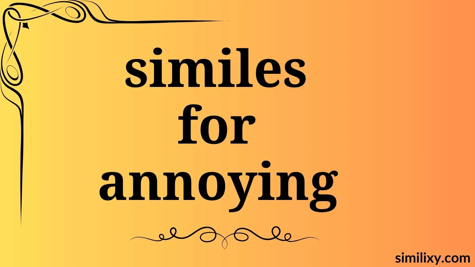 similes for annoying