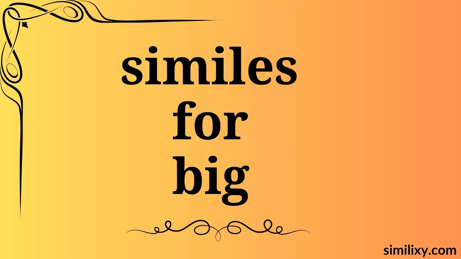 similes for big