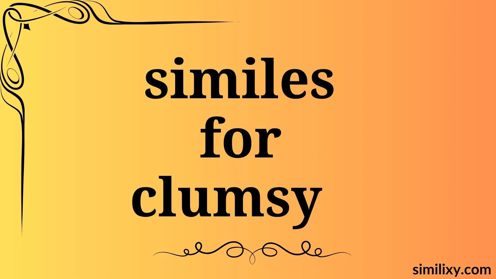 similes for clumsy