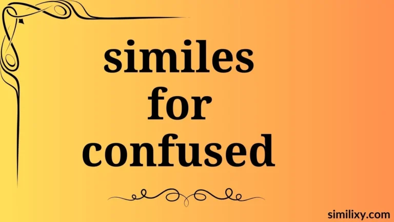 similes for confused
