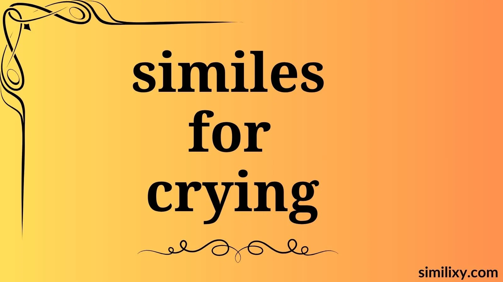 similes for crying