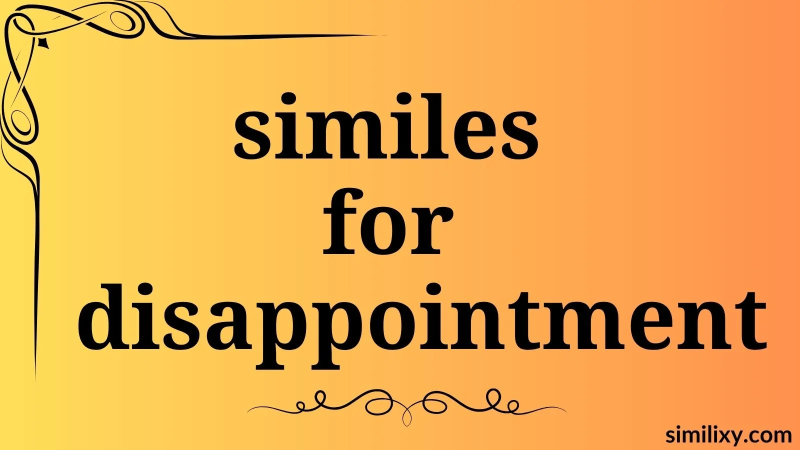 similes for disappointment