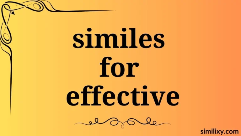 similes for effective