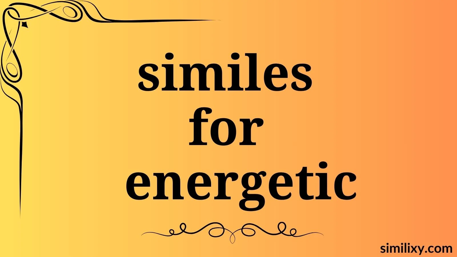 similes for energetic