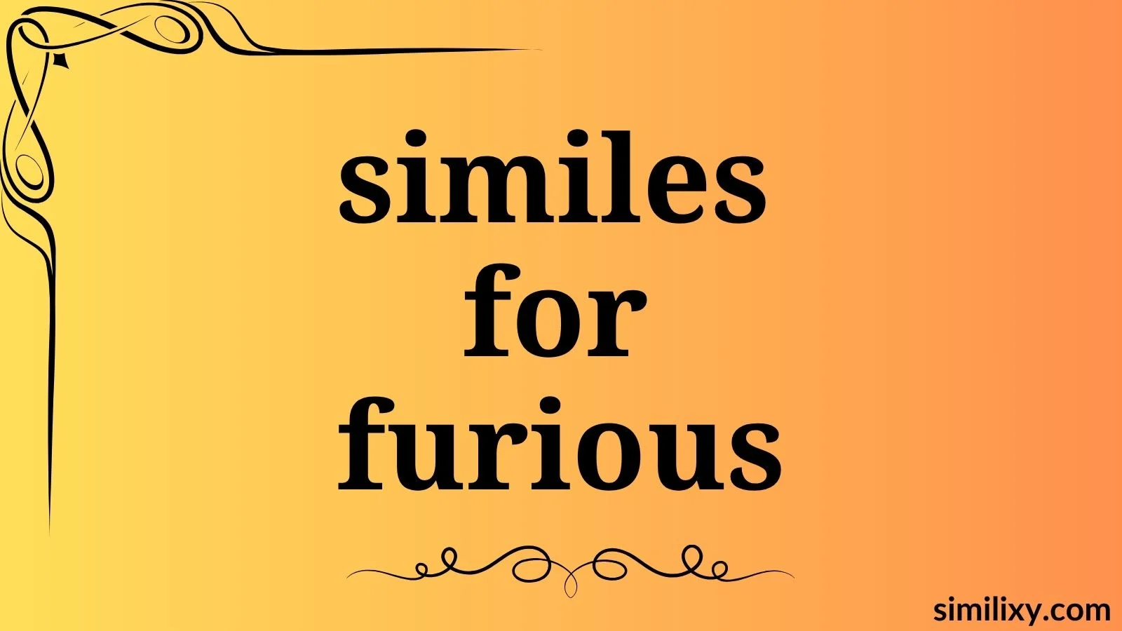 similes for furious