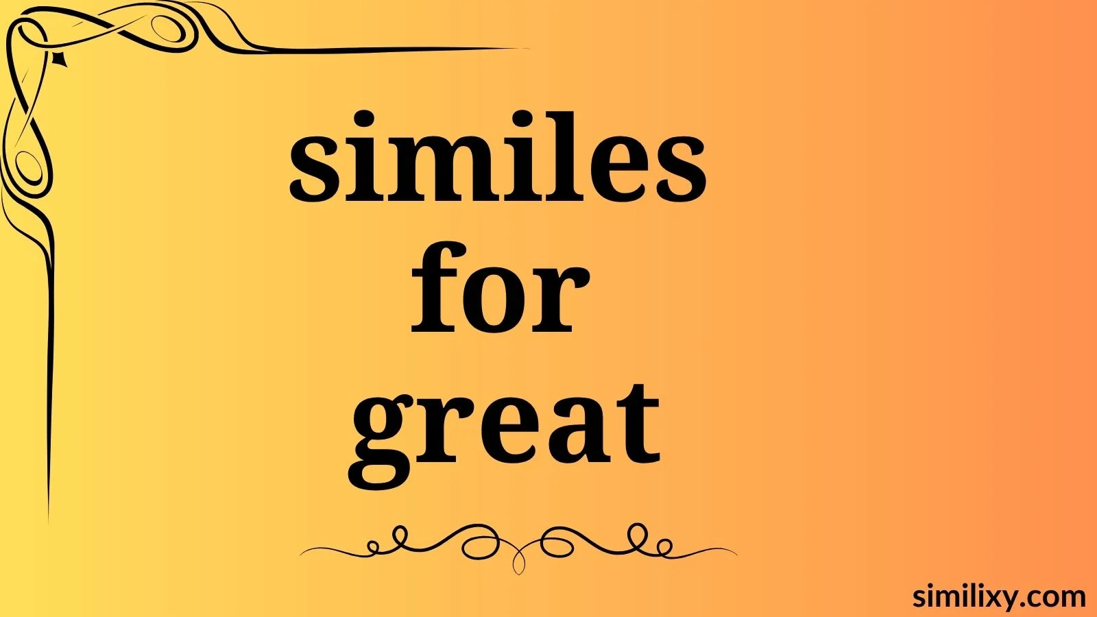 similes for great