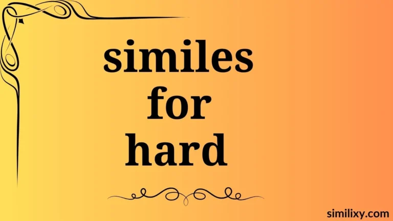 similes for hard