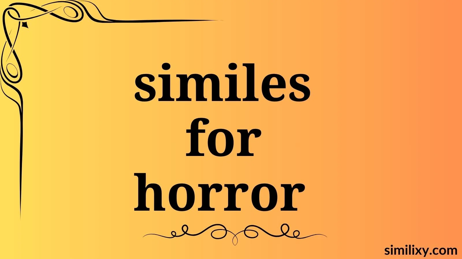 similes for horror