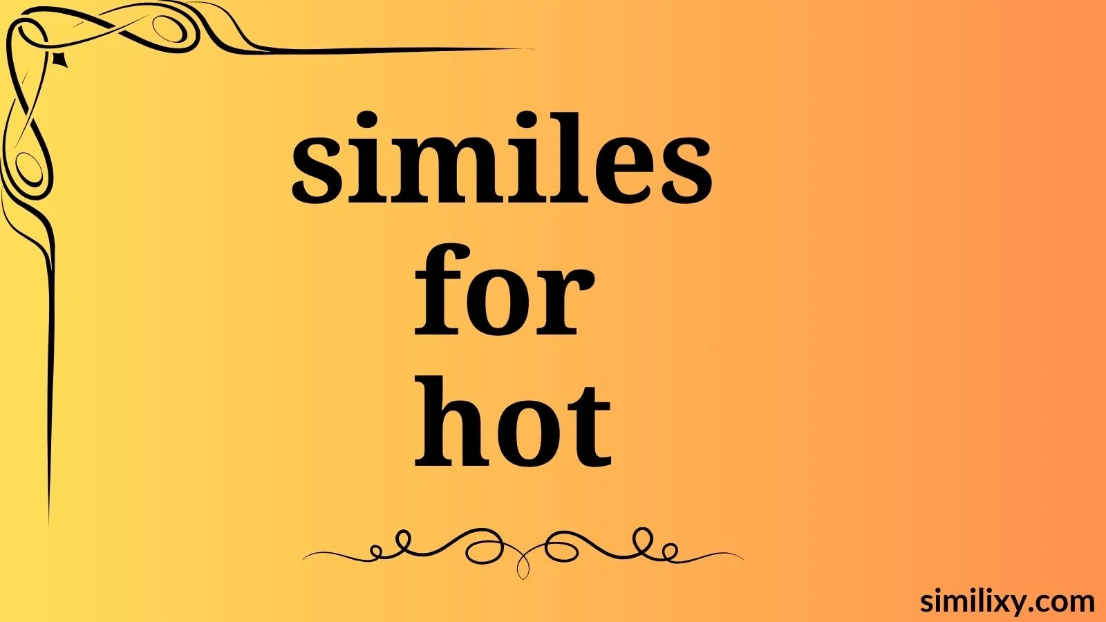 similes for hot