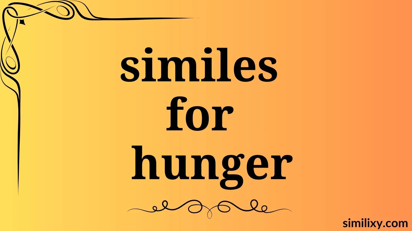 similes for hunger