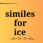 similes for ice