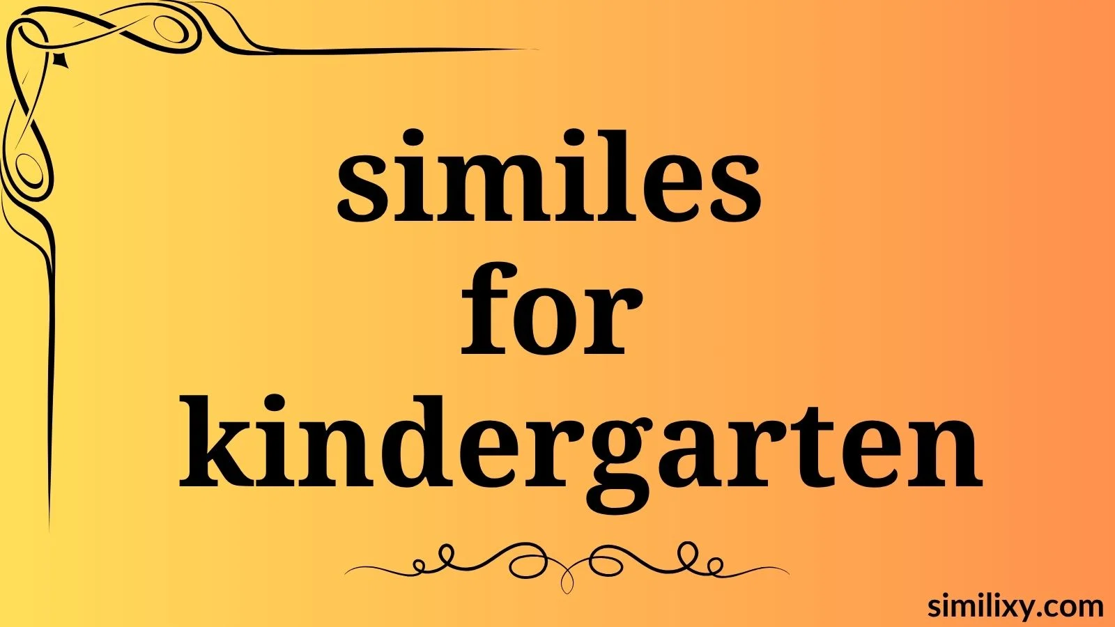 similes for kindergarten