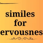similes for nervousness