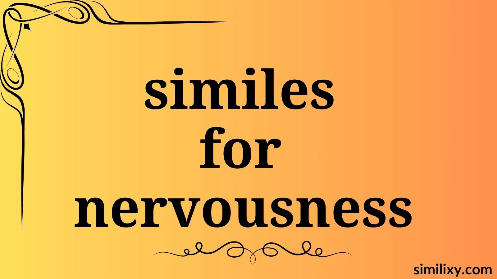 similes for nervousness