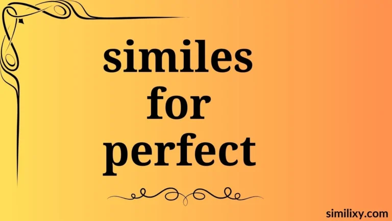 similes for perfect
