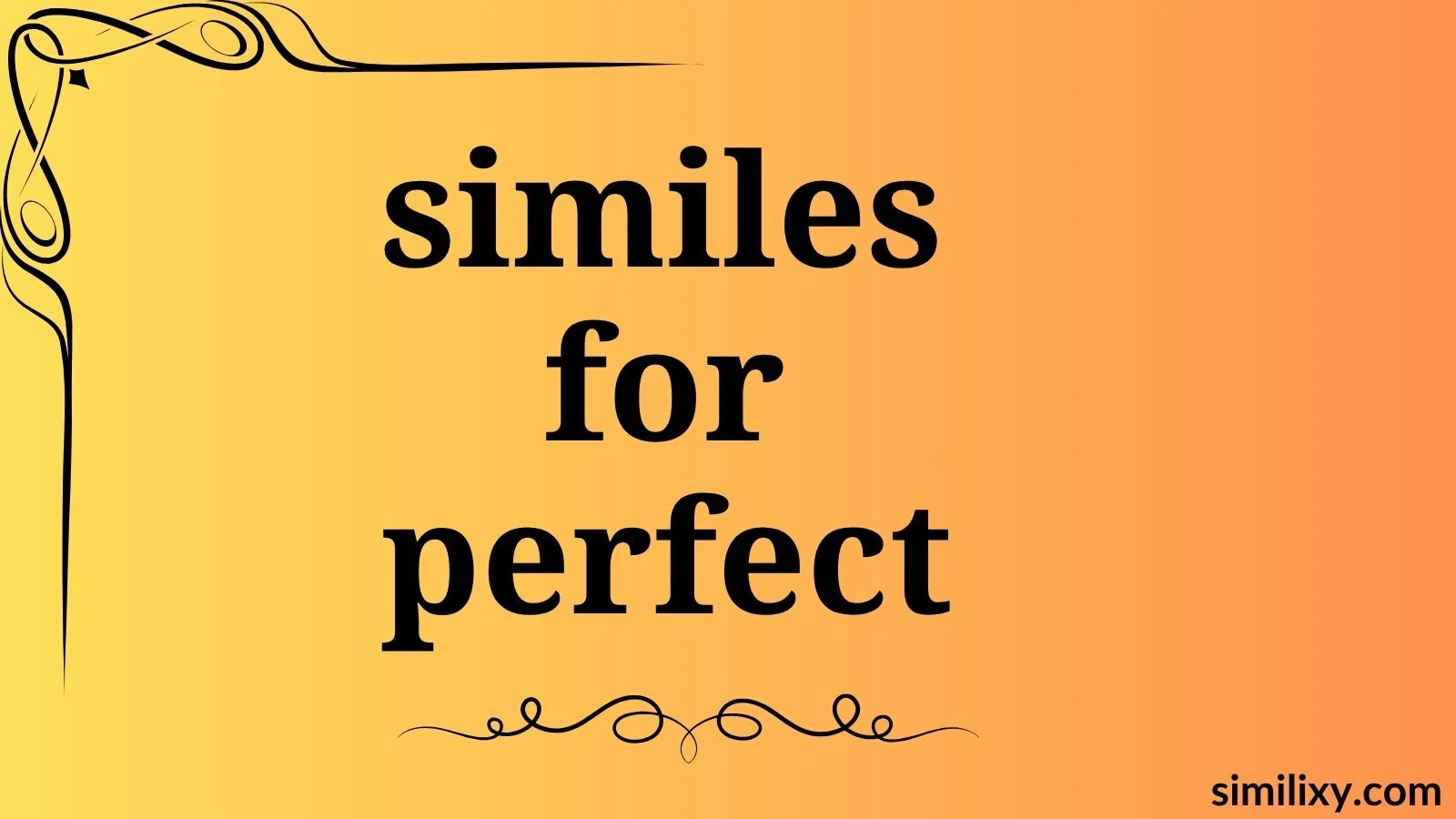 similes for perfect