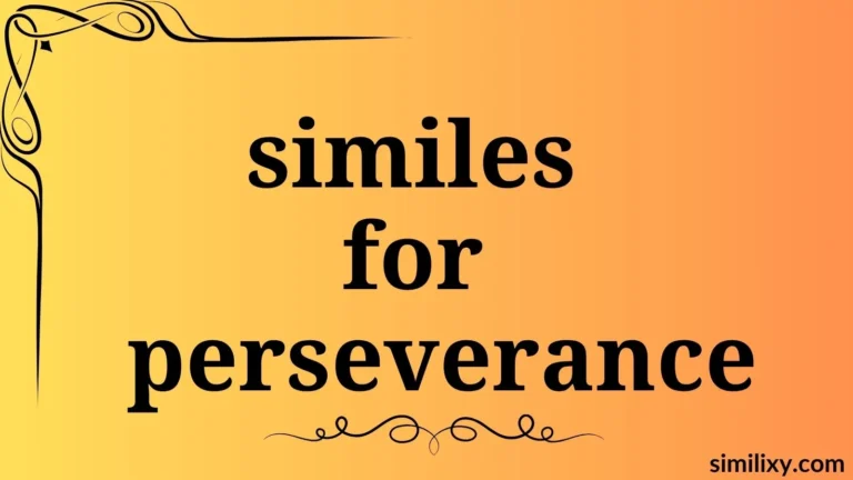 similes for perseverance