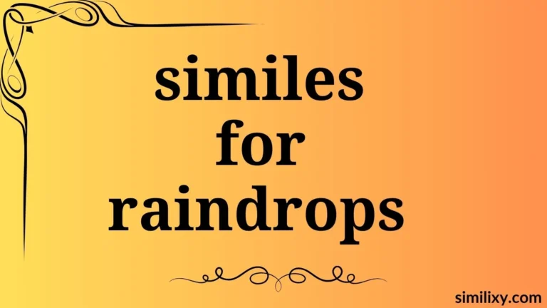 similes for raindrops