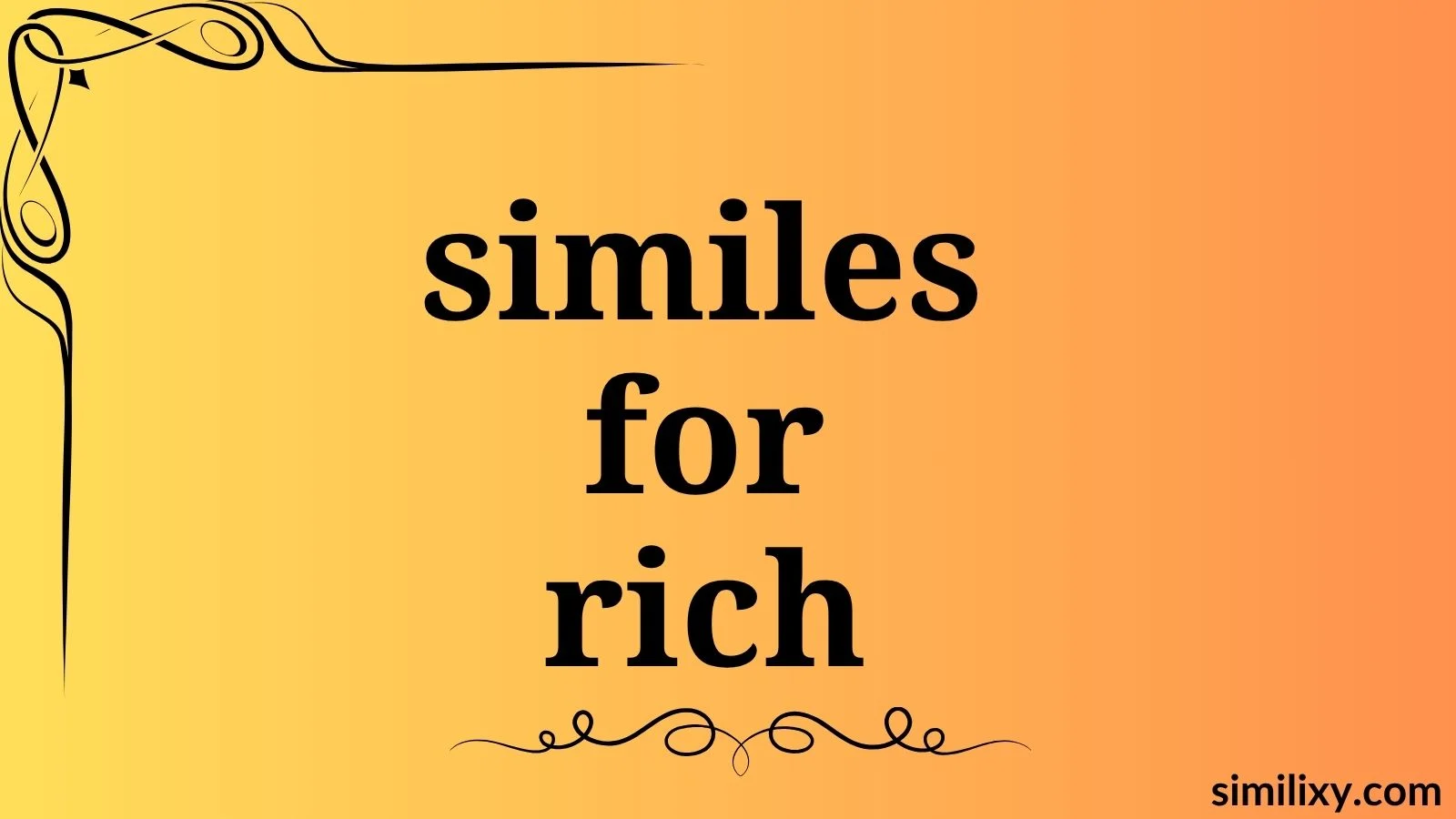 similes for rich
