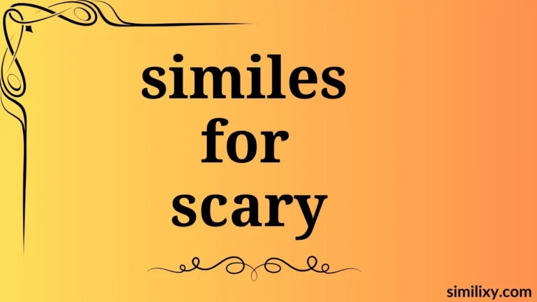 similes for scary