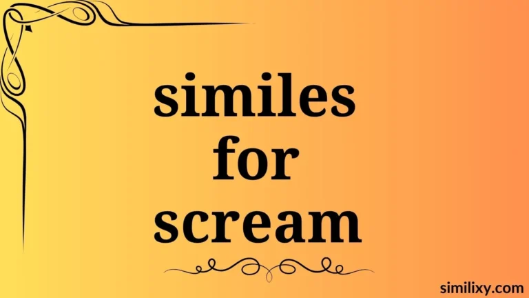 similes for scream