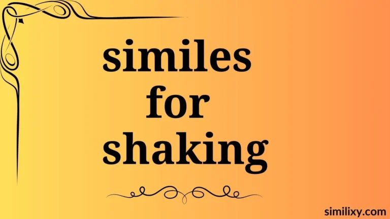 similes for shaking
