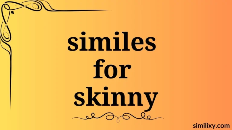 similes for skinny