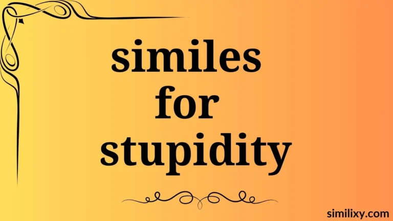 similes for stupidity