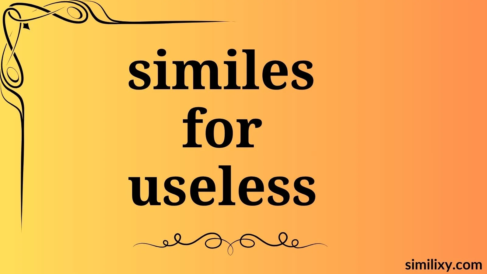 similes for useless